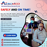 Aeromed Air Ambulance Service in Ranchi - The Patient Saves Life by All Care and Support