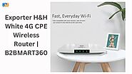 Exporter H&H White 4G CPE Wireless Router | B2BMART360