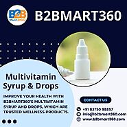 multivitamin syrup & drops | B2Bmart360