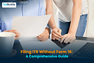 Filing ITR Without Form 16 | A Step by Step Guide