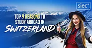 Top 9 Reasons to Study Abroad in Switzerland – 2024