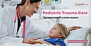 Pediatric Trauma Care | Specialized Services at Healix Hospitals