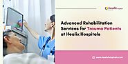 Advanced Rehabilitation Services for Trauma Patients at Healix Hospitals