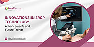 Innovations in ERCP Technology | Advancements and Future Trends