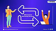 Redesign your B2B Content Marketing Strategy-Best Practices You Must Follow in 2024 - Markable Solutions