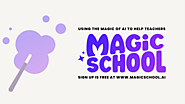 MagicSchool.ai - AI for teachers - lesson planning and more!