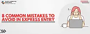 8 Common Mistakes To Avoid In Express Entry
