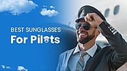 Flying Essentials: 6 Best Aviator Sunglasses for Pilots