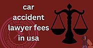 Grateful Discoveries: Revealed the Best Car Accident Lawyer Fees in USA - Skr Travel and Insurance deals