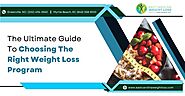 The Ultimate Guide To Choosing The Right Weight Loss Program