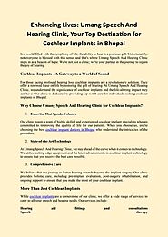 Enhancing Lives - Umang Speech and Hearing Clinic - Your Premier Destination for Cochlear Implants in Bhopal Madhya P...