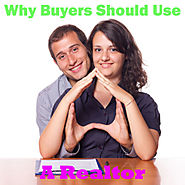 Why Buyers Should Use a Realtor