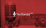 Techlandia Radio Blog
