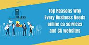 Top Reasons Why Every Business Needs Online Ca Services and CA Websites | LegalPillers