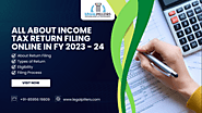 All About Income Tax Return Filing - Process | Applicability