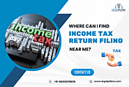 Where Can I Find Income Tax Return Filing Near Me? 