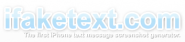 ifaketext.com | The first iPhone text message screenshot generator.