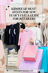 Kidswear Must-Haves for New Year’s Eve: A Guide for Retailers