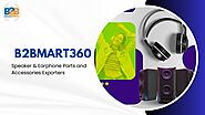 Speaker & Earphone Parts and Accessories Exporters | B2BMART360