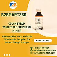 Wholesale Supplier of Cough Syrup in India | B2BMart360