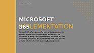 Microsoft 365 Implementation: Boosting Business Efficiency