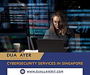 Cybersecurity Services in Singapore