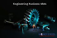 List of Engineering Business Ideas for High-Profit