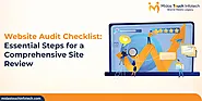 Website Audit Checklist: Essential Steps for a Comprehensive Site Review