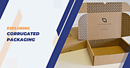 Corrugated Packaging Explained: Benefits And Uses