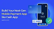 Launch your own Mobile Payment App like Cash App