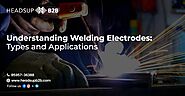 Exploring Welding Electrodes: Types and Applications