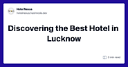 Discovering the Best Hotel in Lucknow