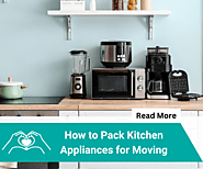 How to Pack Kitchen Appliances for Moving: A Complete Guide