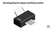 How to download & print udyam registration certificate online