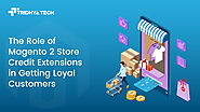 The Role of Magento 2 Store Credit Extensions in Getting Loyal Customers - Blog
