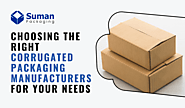 Choosing the Right corrugated packaging manufacturers for Your Needs - Corrugated Box Manufacturers & Suppliers in USA