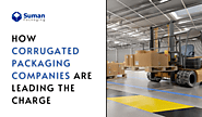 The Sustainable Revolution: How Corrugated Packaging Companies are Leading the Charge - Corrugated Box Manufacturers ...