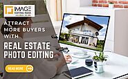 Time to attract more Buyers with real estate photo editing tips -
