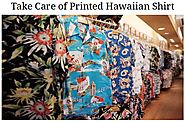 How to Take Care of Hawaiian Shirts??