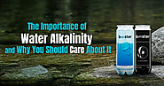 Water Alkalinity: The Hidden Key to Healthier Water and a Healthier You