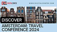 Explore the Horizon: Amsterdam's Travel Conference 2024