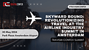 Skyward Bound: Revolutionizing Travel at the Airline Industry Summit in Amsterdam
