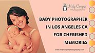 Baby Photographer in Los Angeles CA for Cherished Memories