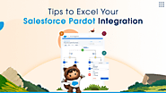 Tips to Excel Your Salesforce Pardot Integration