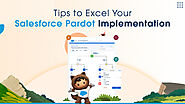 Tips to Excel Your Salesforce Pardot Implementation
