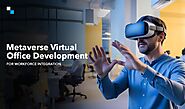 Metaverse Virtual Office Development For Next-Gen Employee Onboarding