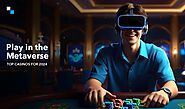 Checkout The Best Metaverse Casino Gaming Platforms For 2024