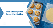 Can You Use Greaseproof Paper For Baking? [Expert Opinion]