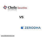 Cholamandalam Securities Vs Zerodha