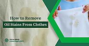 Tips to Remove Oil Stains & Grease From Clothes: DIY